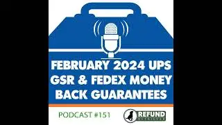 February 2024 UPS GSR & FedEx Money Back Guarantees