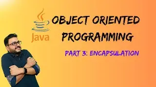 Java OOP Part 3: Encapsulation
