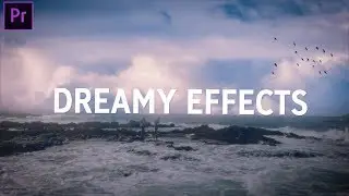 NOSTALGIC & DREAMY EFFECTS - Premiere Pro