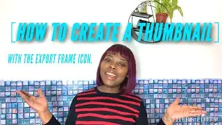 HOW TO CREATE A THUMBNAIL (explained 2021)