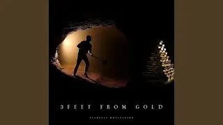 3 Feet from Gold