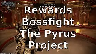 Rewards Boss Fight Pyrus Project Warframe