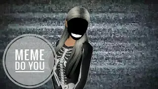 Meme Do You|Avakin life|ÃÃ