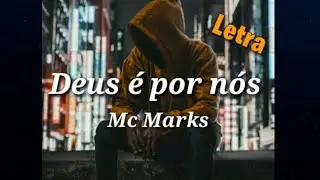Mc Marks - Deus é por nós   (letra legenda status) #funk