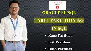 SQL Table Partitioning | Range Partition | Hash Partition | List Partition