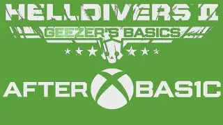 Helldivers 2 - XBOX - Basics after Bas1c