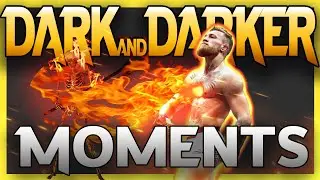 Dark and Darker MOMENTS & HIGHLIGHTS #38 | Compilation
