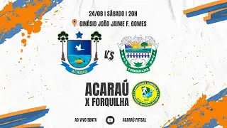 CAMPEONATO CEARENSE DE SELEÇÕES MUNICIPAIS  - ACARAÚ X FORQUILHA A PARTIR DAS 20H