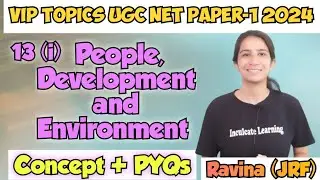 Class-13 (ii) VIP Topics UGC NET Paper-1 2024 |People, Development & Environment - PYQs