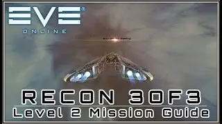 EVE ONLINE Recon 3 of 3 level 2 - Solo Mission Guide