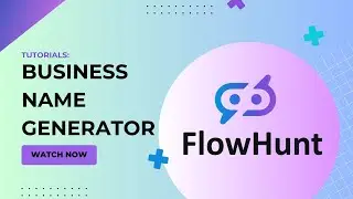 🚀How to make An AI Business Name Generator! FlowHunt