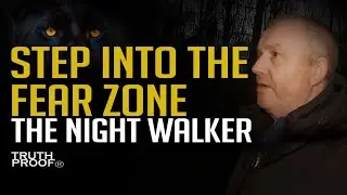 The Night Walker | Step Into The fear Zone
