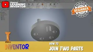 How To Join Two Parts In Inventor