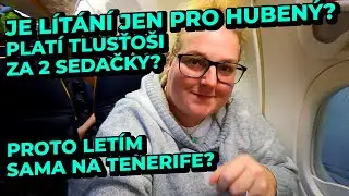 Je lítání letadlem jen pro hubený? Musí tlusťoši platit za 2 sedačky? Proto letěla Terka sama?