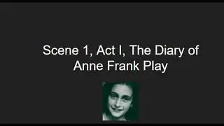Scene 1, Act I, The Diary of Anne Frank Play