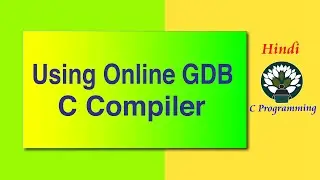 HINDI Using Online GDB C Compiler
