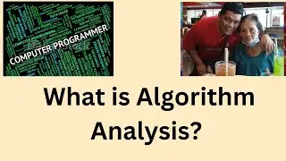What is Algorithm Analysis?