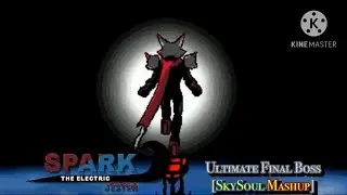 Ultimate Final Boss [SkySoul Mashup] (Spark the Electric Jester)