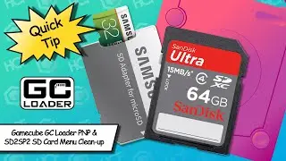 Gamecube GC Loader PNP & SD2SP2 SD Card Menu Clean-up | Quick Tip | How To Guide