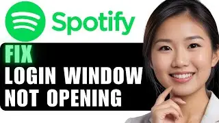 How to Fix Spotify Login Window Not Opening in 2024: Troubleshooting Guide