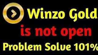 Winzo gold app open problem || How to fix winzo gold is not open problem solution kare 2021