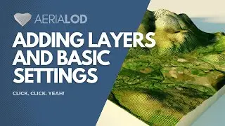 Intro to adding layers and basic settings in Aerialod (Win v0.0.2)
