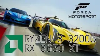 Forza Motorsport PC Benchmark (RX 6650 XT & Ryzen 3 3200G)