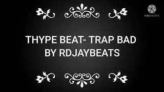 type beat trap_bad_by Rdjaybeats