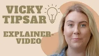 Vicky Tipsar - Explainervideo som skapar förståelse