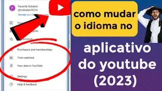 como mudar o idioma no aplicativo do youtube2023