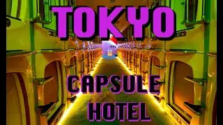CHEAP! $25 Tokyo Capsule Hotel | Sauna and Bathhouse Included | Japan on a Budget