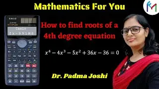 How to solve 4 degree equation in calculator | Finding roots of quartic polynomial | Casio fx 991ms