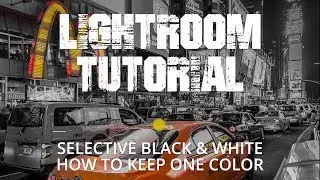 How to keep one color in a black and white photo in Adobe Lightroom (selective black & white)