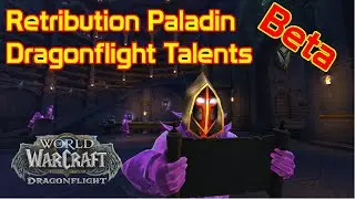 Retribution Paladin Dragonflight Talents | Beta