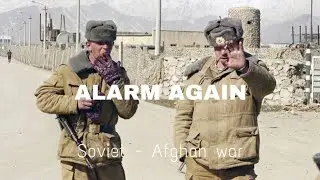 Alarm Again | Soviet - Afghan war