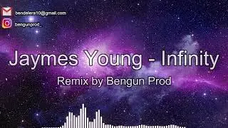 Jaymes Young - Infinity (House Remix by Bengun Prod)