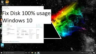 Fix 100% disk usage in Windows 10