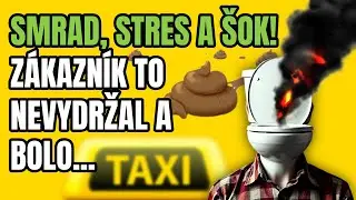 P0sratý zákazník💩 , smrad v aute a chlapi, čo ma chceli baliť?! Čo sa to deje?!