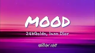 24kGoldn - Mood (Lyrics) ft. Iann Dior