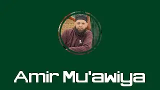 Sayyiduna Amir Mu'awiya رضي الله عنه
