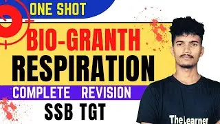 ONESHOT || RESPIRATION || COMPLETE CHAPTER || REVISION FOR SSB TGT & LTR  @TheLearnerODISHA