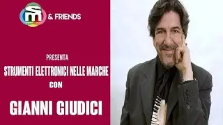 Strumenti elettronici nelle Marche con Gianni Giudici