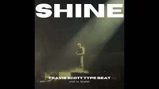 [FREE] Don Toliver x Travis Scott LOVE SICK Type Beat | SHINE