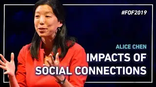 “Impacts of Social Connections” with Alice Chen | 
