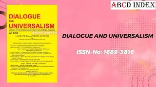 DIALOGUE AND UNIVERSALISM ‑ ISSN-No: 1689-3816 | Journal of Arts & Humanities :  Philosophy
