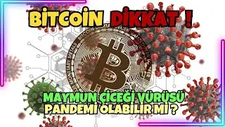 Bitcoin DİKKAT ❗️ Maymun Çiçeği Virüsü ❓ Düşüş Devam Edecek mi ❓