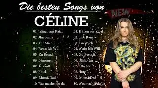 CÉLINE die am meisten gehörten Lieder -CÉLINE ausgewählte Musikliste