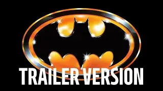 Batman 1989 Theme | EPIC Trailer Version