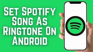 How To Set Spotify Song As Ringtone On Android