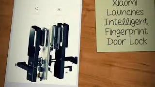 Xiaomi Launches Intelligent Fingerprint Door Lock